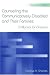 Counseling the Communicatively Disabled and Their Families: A Manual for Clinicians