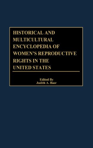 Historical and Multicultural Encyclopedia of Women's Reproductive Rights in the United States