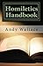 Homiletics Handbook: How to preach and teach