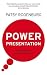 Power Presentation: Formal Speech in an Informal World: How to Put Presence into Your Presentation