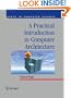 A Practical Introduction to Computer Architecture (Texts in Computer Science)