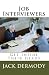 Job Interviewers: Get Inside Their Heads Job Interviewers: Get Inside Their Heads
