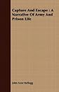 Capture and escape;: A narrative of army and prison life, (Wisconsin history commission: Original papers)