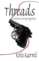 Threads, A Blaine Horney Mystery