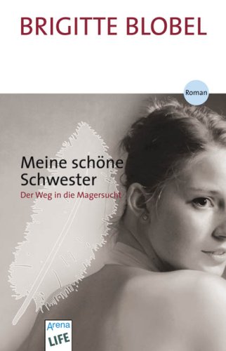 Produkt-Bild: Meine sch&ouml;ne Schwester: Der Weg in die Magersucht