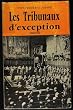 Yves-Fr�d�ric Jaffr�,... Les Tribunaux d'exception : 1940-1962