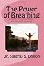 Books : The Power of Breathing: A Practical Scientific Approach To Breathing for Physical, Mental, and Spiritual Well-Being Based on Ancient Experiences of the East and Scientific Experimentation of the West