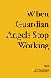 When Guardian Angels Stop Working