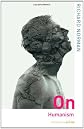 On Humanism (Thinking in Action)