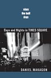 Where the Ball Drops: Days and Nights in Times Square