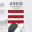 Young Forever [Jay-Z + Mr Hudson] (Explicit Album Version)