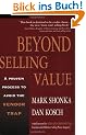 Beyond Selling Value: A Proven Process to Avoid the Vendor Trap and Become Indispensable to Your Customers