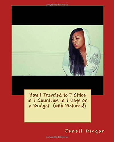 how i traveled to 7 cities in 7 countries in 7 days on a budget with pictures