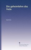 Die geheimlehre des Veda (German Edition)