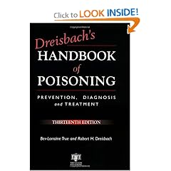 Dreisbach's Handbook of Poisoning: Prevention, Diagnosis and Treatment, Thirteenth Edition by Bev-Lorraine True and Robert H. Dreisbach