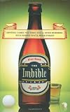 The Imbible: Drinking Games for Times You'll Never Remember with Friends You'll Never Forget