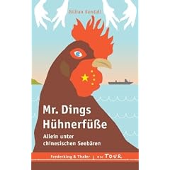 Mr. Dings H�hnerf��e: Allein unter chinesischen Seeb�ren