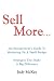 Books : Sell More: An Entrepreneur's Guide To Marketing On A Small Budget Strategies That Make A Big Difference