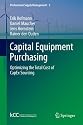 Capital Equipment Purchasing: Optimizing the Total Cost of Capex Sourcing