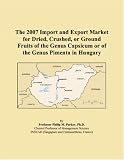 The 2007 Import and Export Market for Dried, Crushed, or Ground Fruits of the Genus Capsicum or of the Genus Pimenta in Hungary
