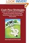 Cash Flow Strategies: Learn to start a business and make money investing in real estate, factoring notes, and other debt instruments.