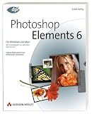 Photoshop Elements 6 f&uuml;r digitale Fotografie - Erfolgsrezepte f&uuml;r Fotografen - Scott Kelby, Matt Kloskowski