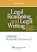 Legal Reasoning and Legal Writing: Structure, Strategy, and Style