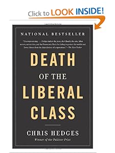 Death of the Liberal Class - Chris Hedges