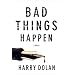 Bad Things Happen