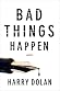 Bad Things Happen