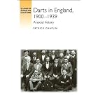 Darts in England, 1900-1939: A Social History (Studies in Popular Culture) by Patrick Chaplin