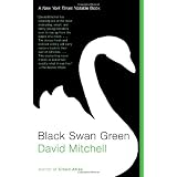 Black Swan Green: A Novel