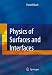 Physics of Surfaces and Interfaces
