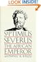 Septimius Severus: The African Emperor