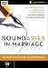 Boundaries in Marriage: An 8-Session Focus on Understanding the Boundaries That Make or Break a Marriage