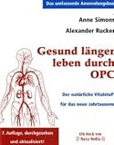 Gesund l�nger leben durch OPC. Von