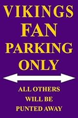 Vikings Fan Parking Only Sign