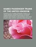 Named Passenger Trains of the United Kingdom: Eurostar, List of Named Passenger Trains of the United Kingdom, Caledonian Sleeper, Enterprise-