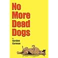 No More Dead Dogs (Turtleback School & Library Binding Edition)