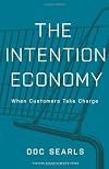 The Intention Economy: When Customers Take Charge