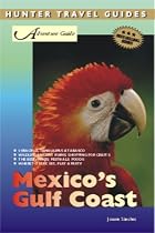 Adventure Mexico's Gulf Coast, 1st Ed.