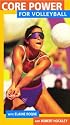 Core Power For Volleyball [VHS]