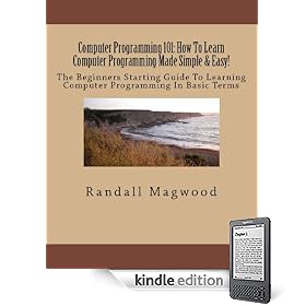 Computer Programming 101: How To Learn Computer Programming Made Simple & Easy!