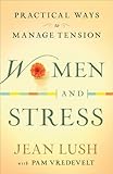 Women and Stress: Practical Ways to Manage Tension