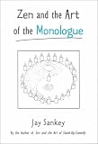 Zen and the Art of the Monologue (A theatre arts book)