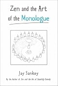 Zen and the Art of the Monologue (A theatre arts book)