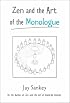 Zen and the Art of the Monologue (A theatre arts book)