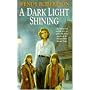 A Dark Light Shining