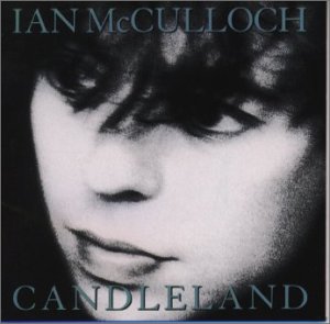 Ian McCulloch - Candleland - Zortam Music