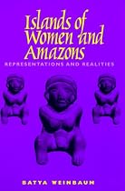 Islands of Women and Amazons: Representations and Realities